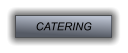 CATERING