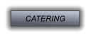 CATERING