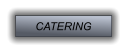 CATERING